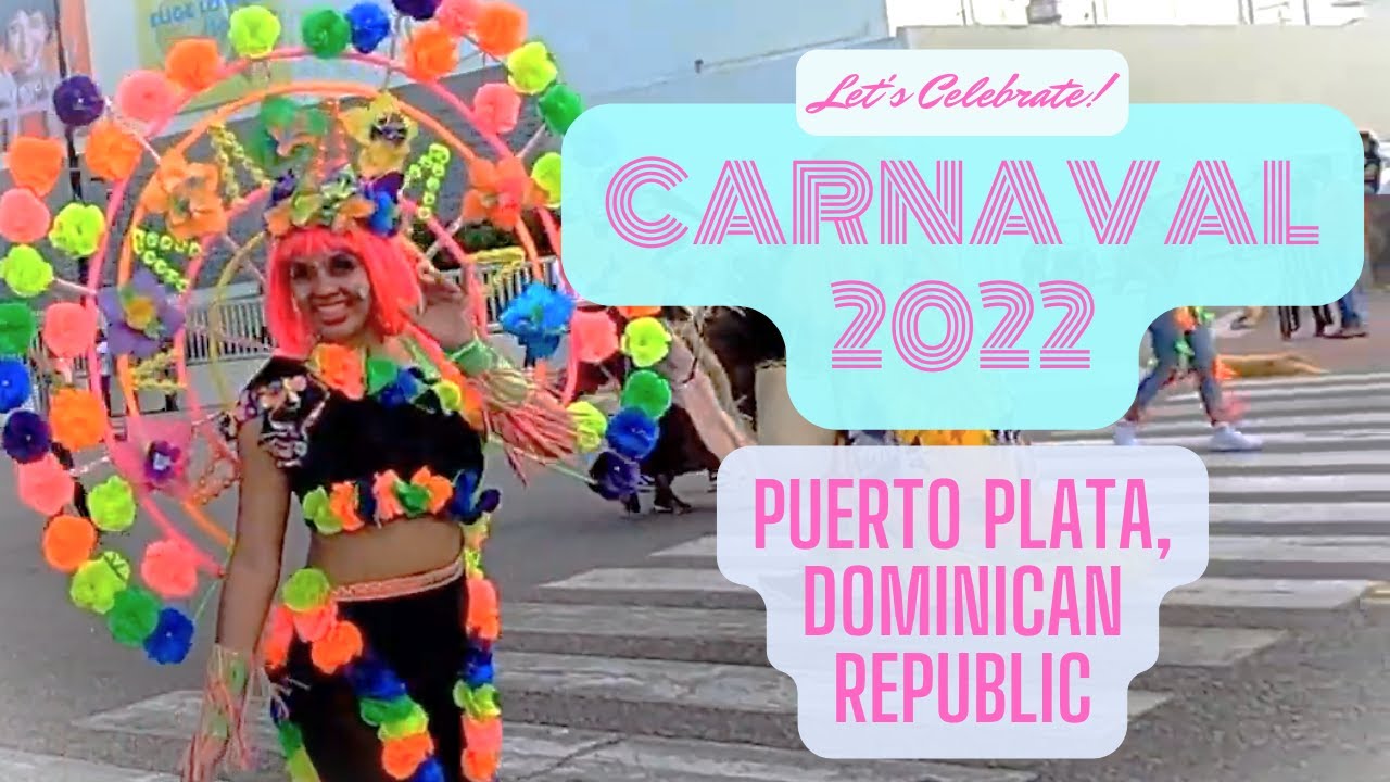 🇩🇴 🦚🎉Carnaval 2022 | Puerto Plata, Dominican Republic 📹🏆💪🏽