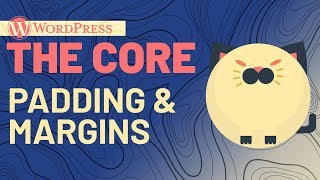 The Core | Padding & Margins