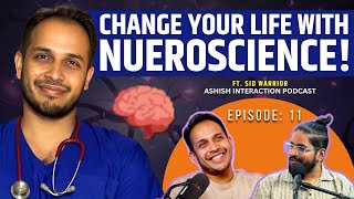 Train your BRAIN for Productivity and Growth ft. Neurologist Dr. Sid Warrier | Ashish Interaction