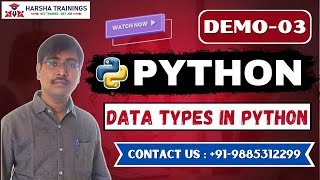 Python Demo - 03 | Data Types in Python | Python Tutorial for Beginners | Harsha Trainings