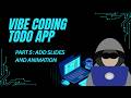 Vibe Code With Me | ToDo App - Part 5 | Slides Animations