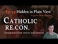 A Vulnerable, Courageous Catholic Man Discusses Doubt, Divorce, Annulment, and Conversion of Heart
