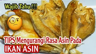 TIPS menghilangkan rasa Asin pada Ikan Asin I Dapur Mama Saaya