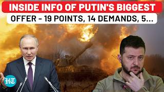 Revealed: Details Of Putin's Biggest Offer To Ukraine Yet - 19 Points, 14 Demands, 5 Steps| Trump