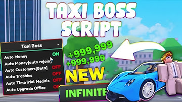 *NEW* Taxi Boss Script (PASTEBIN 2025) (AUTOFARM , AUTO UPGRADE , MONEY FARM, AUTO COMPLETE PICKUP )