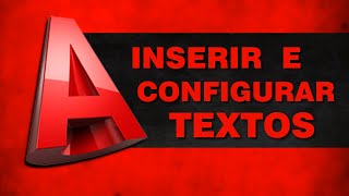 Autocad - Como Inserir E Configurar Textos