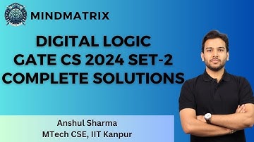 GATE  CS 2024 Digital logic Questions Set-2 || Anshul Sir || IIT Kanpur || MindMatrix Learning