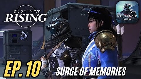 Destiny: Rising | Surge Of Memories – Gameplay Walkthrough Part 10 (iOS/Android)