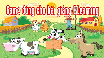 Nông trại vui vẻ | Game dùng cho bài giảng E-Learning