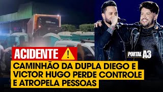 ACIDENTE com caminhão da Dupla Diego e Victor Hugo deixa Feridos após Show | Motorista passou mal