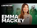 EMMA MACKEY : L’ENTRETIEN