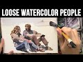 How to paint loose watercolor people  today