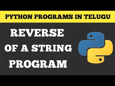 Reverse of a string python telugu || how to reverse a string python || python simple programs