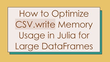 How to Optimize CSV.write Memory Usage in Julia for Large DataFrames