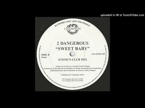 2 Dangerous — 2 Dangerous - Sweet Baby (Stone's Club Mix)