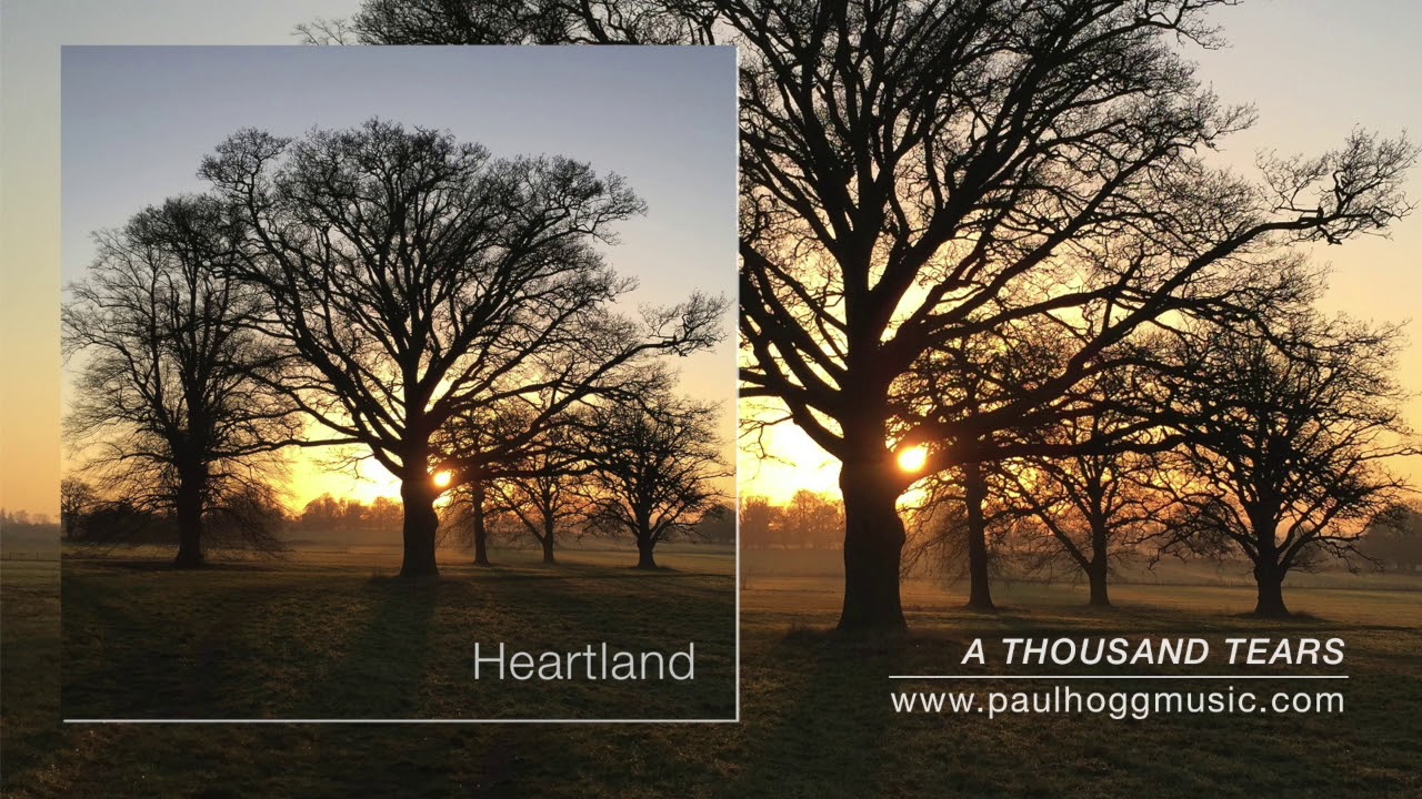Paul Hogg - A Thousand Tears (ft. Malc Evans)