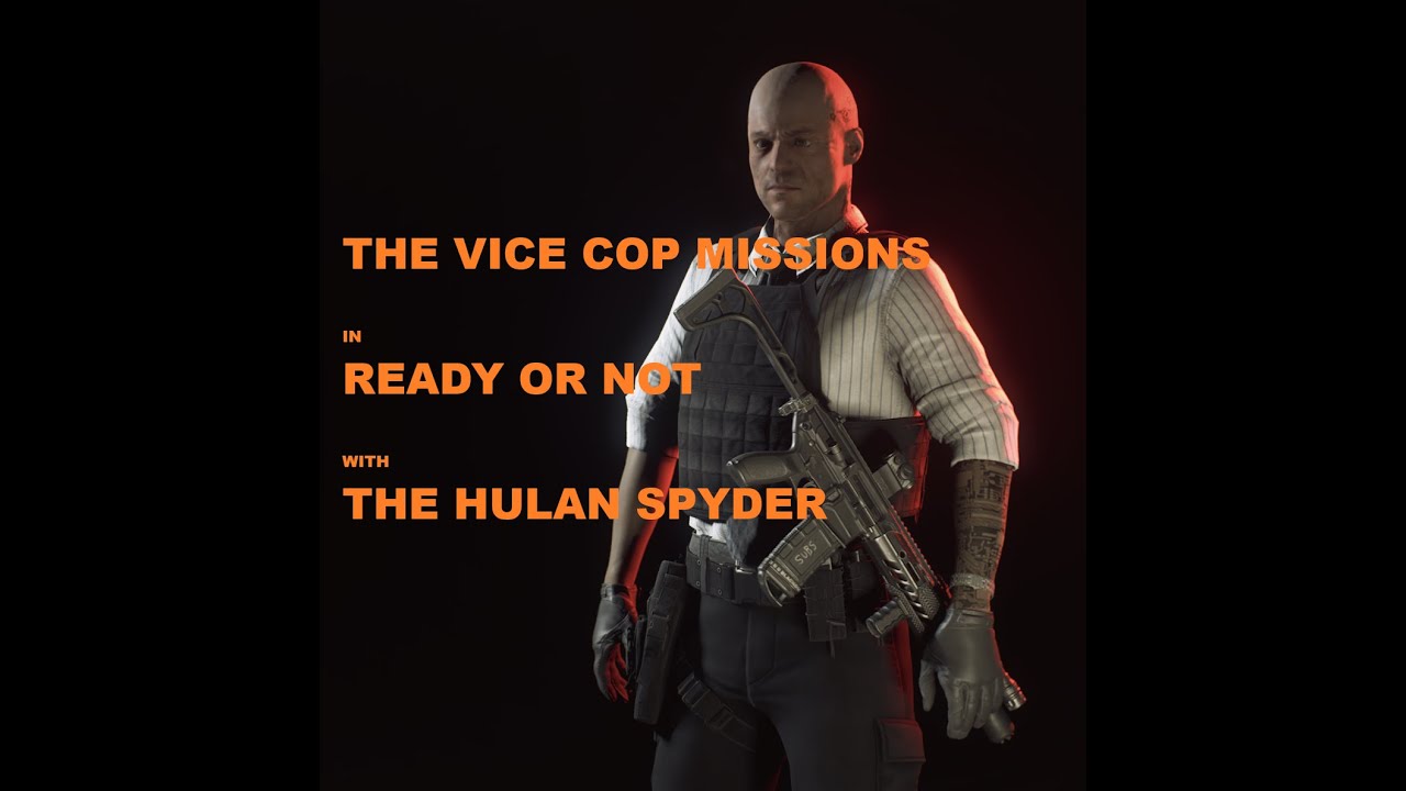 The Vice Cop Missions  |  Ready Or Not (Portrait)