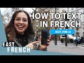 How To Text In French Like A Native | Super Easy French 153