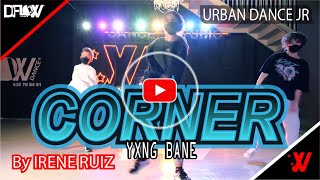 CORNER - YXNG BANE - choreo