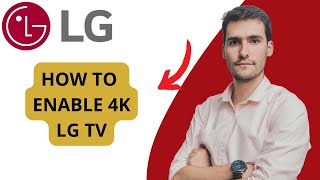 How to Enable 4K on LG TV