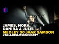 James, Nora, Danira & Julie | Medley - 30 jaar Samson & Gert