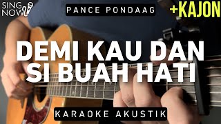 Demi Kau Dan Si Buah Hati - Pance Pondaag (Karaoke Akustik)