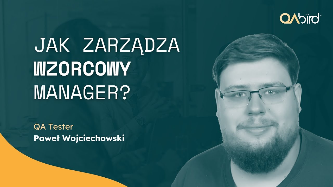 Czy każdy powinien zostać menadżerem? Rozważania nad rolą Team Managera z Pawłem Wojciechowskim