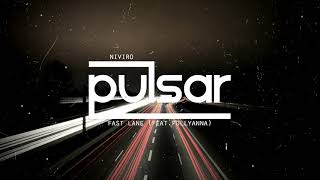 🌌 NIVIRO - Fast Lane (Feat. PollyAnna) [EDM]