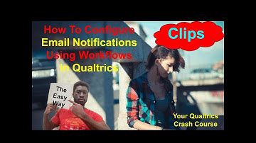 How To Set Up Email Notifications With A Qualtrics Workflow (Quick Clips)