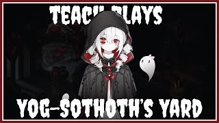 Yog-Sothoth's Yard DEMO - Teach Plays