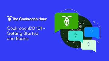 CockroachDB 101 | Steps for Getting Started with CockroachDB