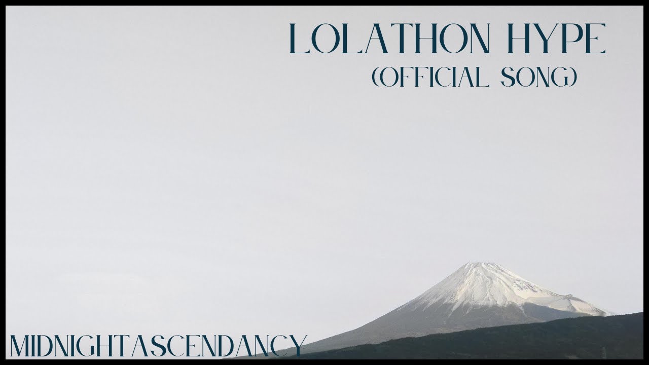 Lolathon Hype – MidnightAscendancy (Official Song)