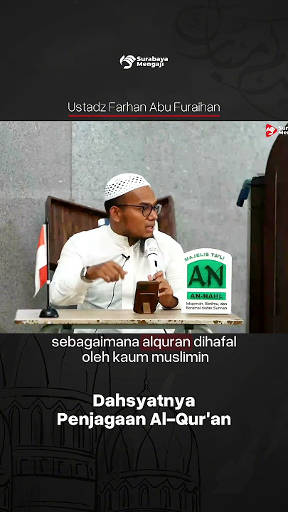 Dahsyatnya Penjagaan Al-Qur'an - Ustadz Farhan Abu Furaihan حفظه الله