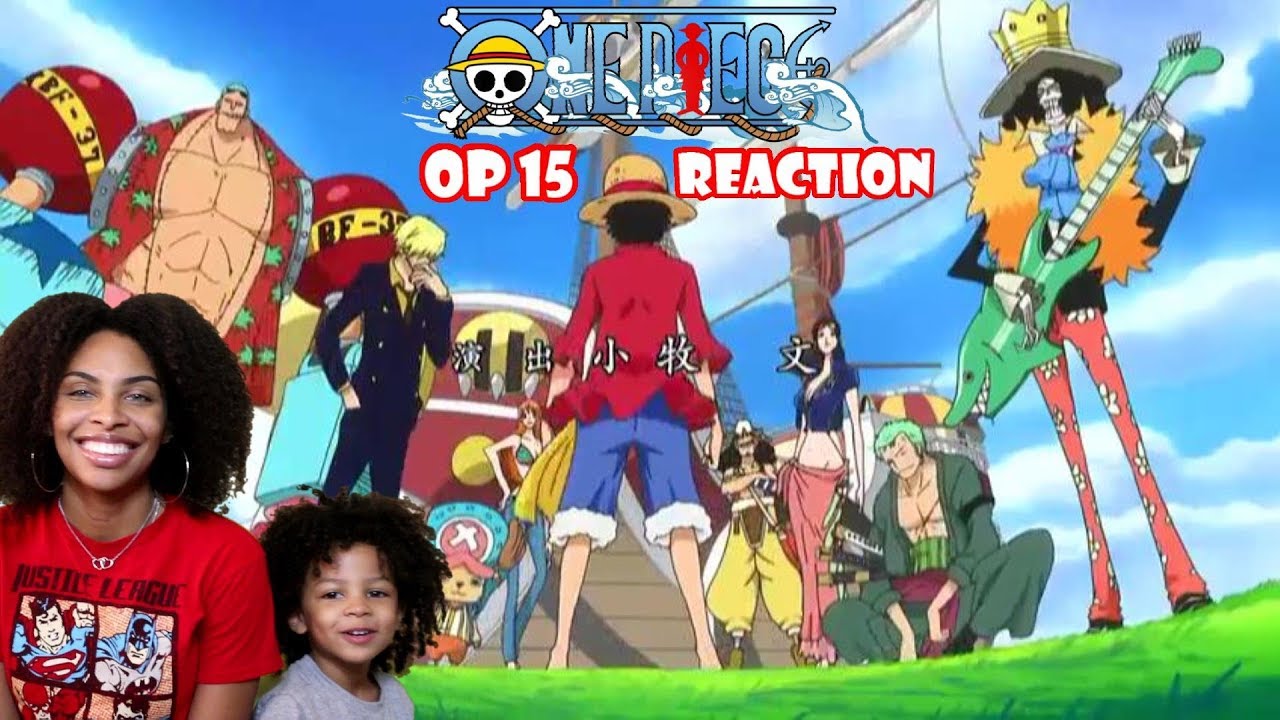 ONE PIECE OPENING 15 REACTION