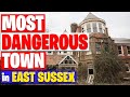 Most Dangerous Place to Live in East Sussex! Most Dangerous Town in East Sussex!