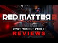 Red Matter 2 | PSVR2 REVIEW