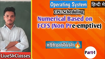 Numerical Based on First Come First Serve Algorithms || O.S || CPU Scheduling || LiveSkClasses 👇