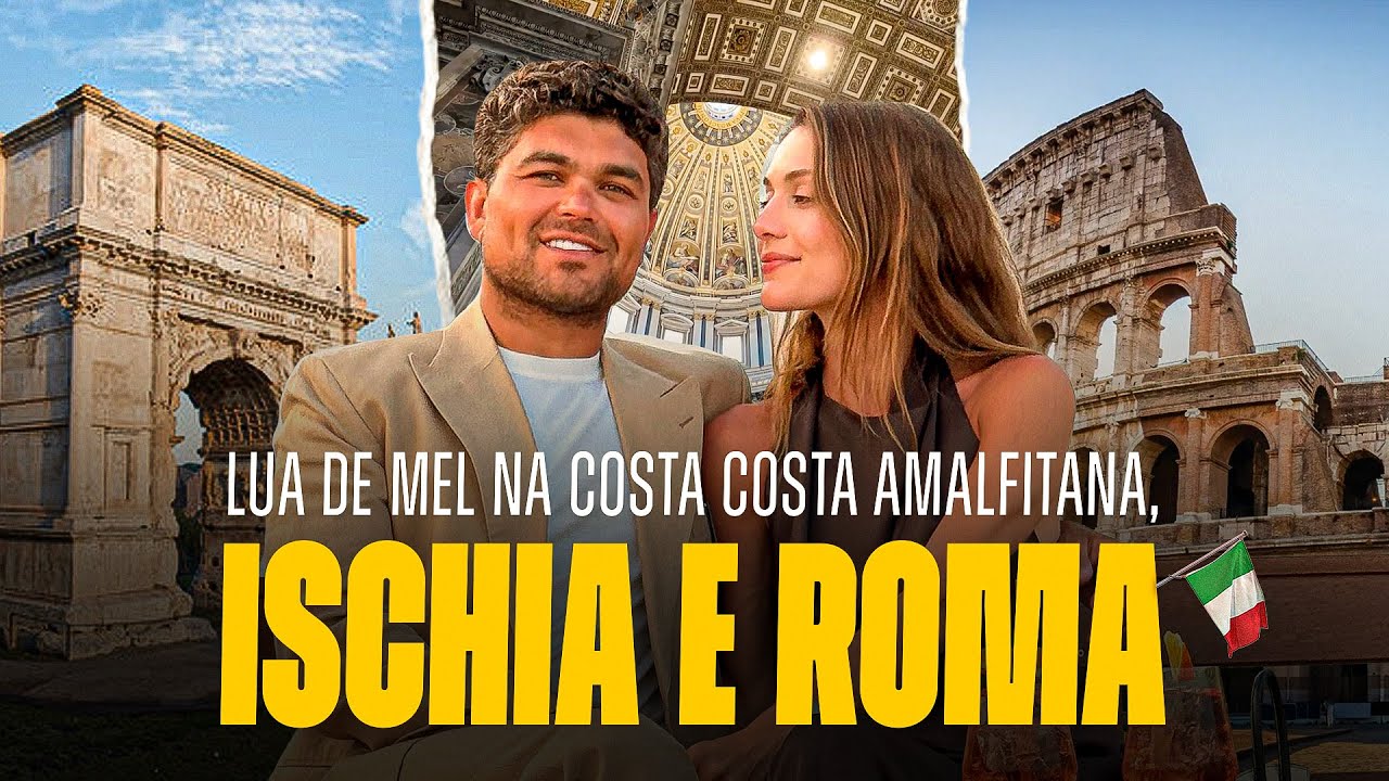 Lua de Mel na Costa Amalfitana, Ischia e Roma | PARTE 2