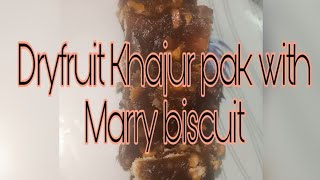 Dryfruit Khajur pak & Marry biscuit sandwich recipe