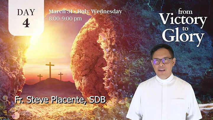 From Victory to Glory | Day 4, Fr Steve Placente SDB