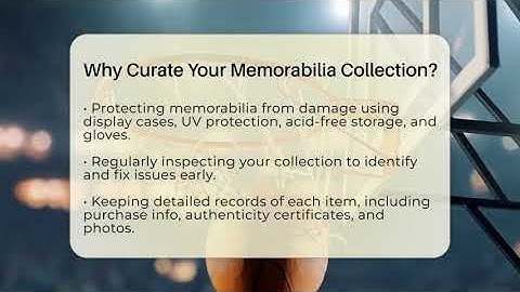 Why Curate Your Memorabilia Collection? - The Memorabilia Zone
