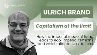 Ulrich Brand - Capitalism at the limit News