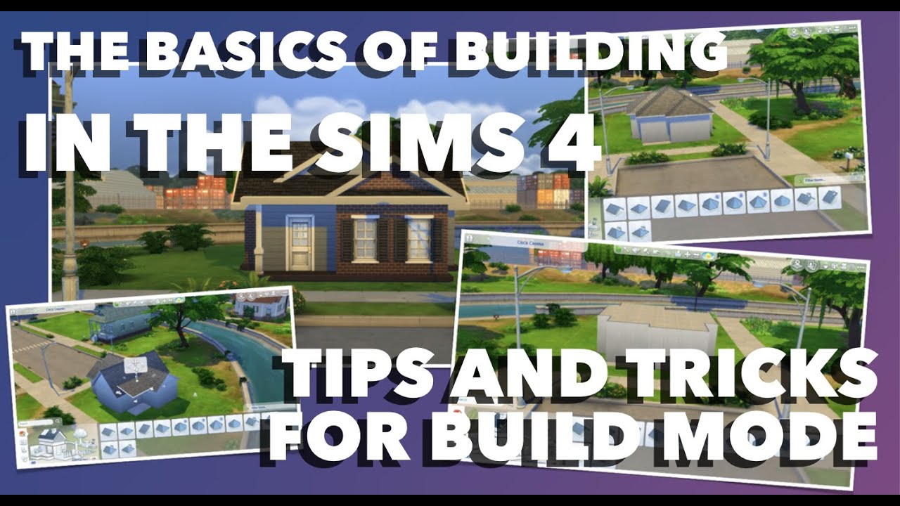 The Basics of Building in the Sims 4 | Building Tips & Tricks! - YouTube