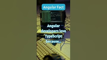 Why Angular Devs Love TypeScript!