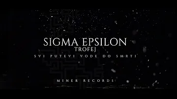 Sigma Epsilon - "Trofej" (Official Lyrics Video)