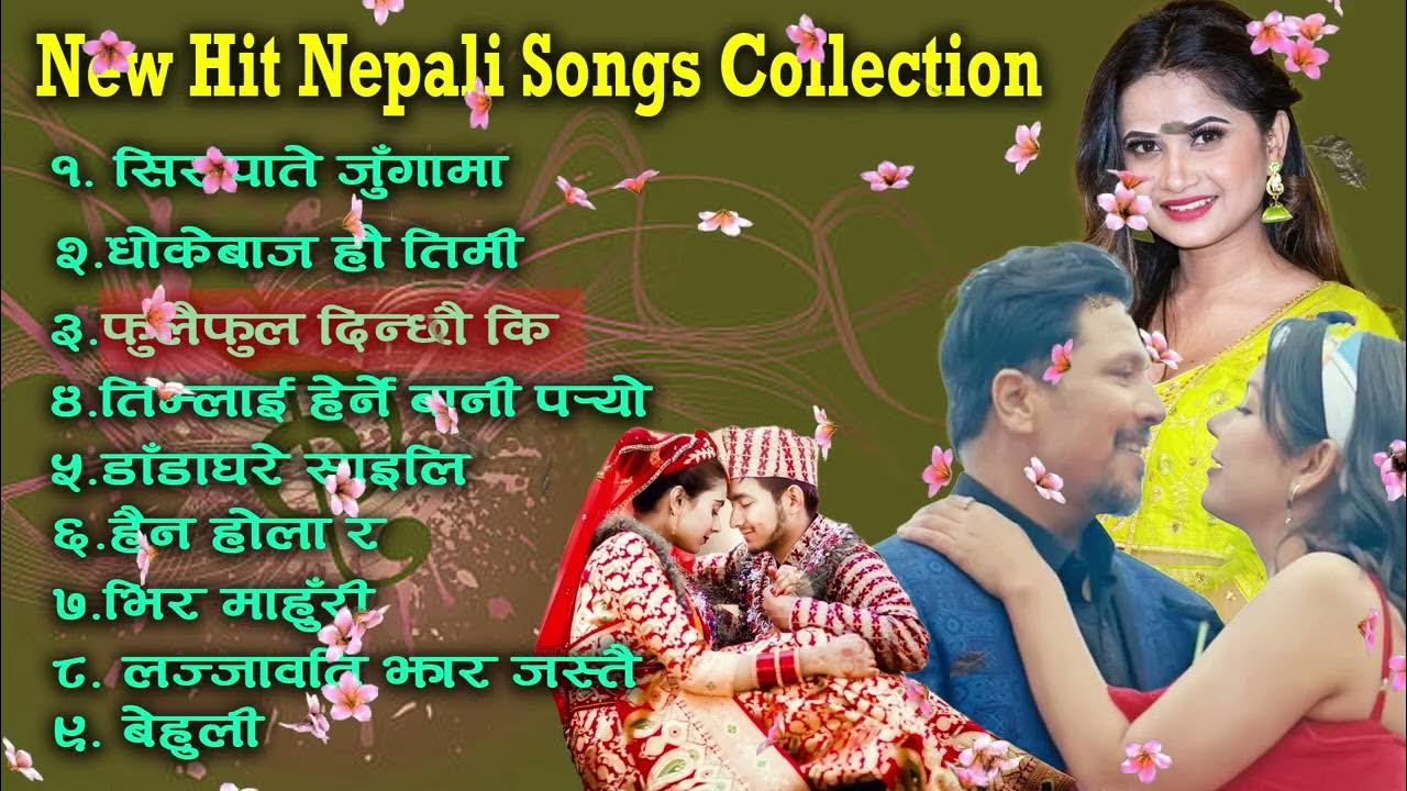 nepali-most-famous-songs-collection-new-nepali-best-song-youtube