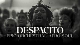 Download Lagu Despacito (Orchestral Afro Soul Cover) – Luis Fonsi | Emotional Soul Version MP3