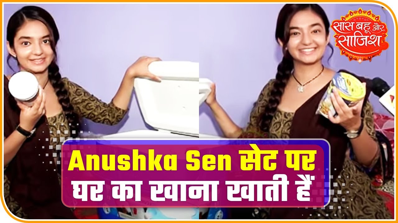 Anushka Sen Aka Rani Of Apna Time Bhi Aayega Eats Home-Cooked Food | Saas Bahu Aur Saazish