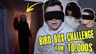 LAST PERSON TO TAKE OFF BLIND FOLD WINS 10,000$ CASH!! (BIRD BOX CHALLENGE)