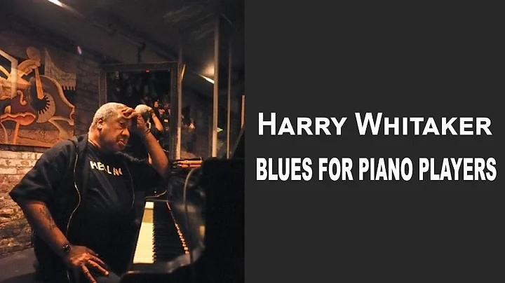 Harry Whitaker - Blues For Piano Players